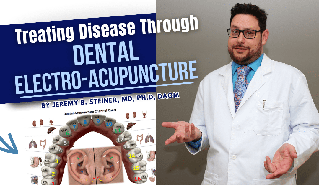 Treating Disease Through Dental Electro-Acupuncture