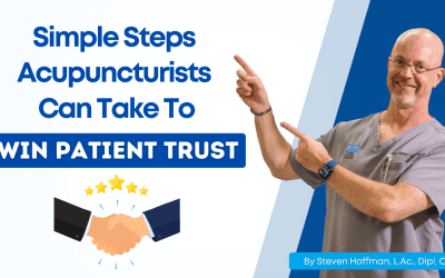 Simple Steps Acupuncturists Can Take To Win Patient Trust