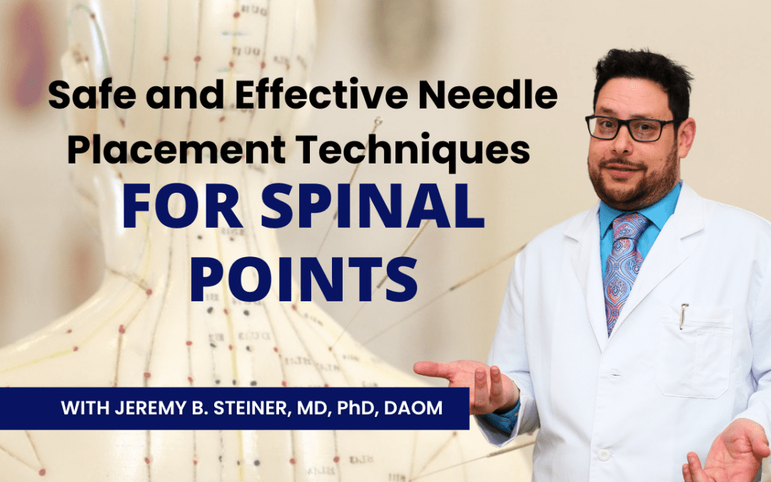 Safe and Effective Needle Placement Techniques for Spinal Points