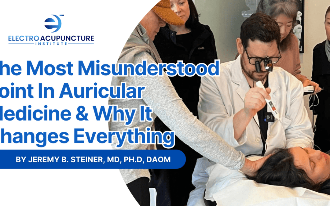 The Most Misunderstood Point in Auricular Medicine and Why It Changes Everything