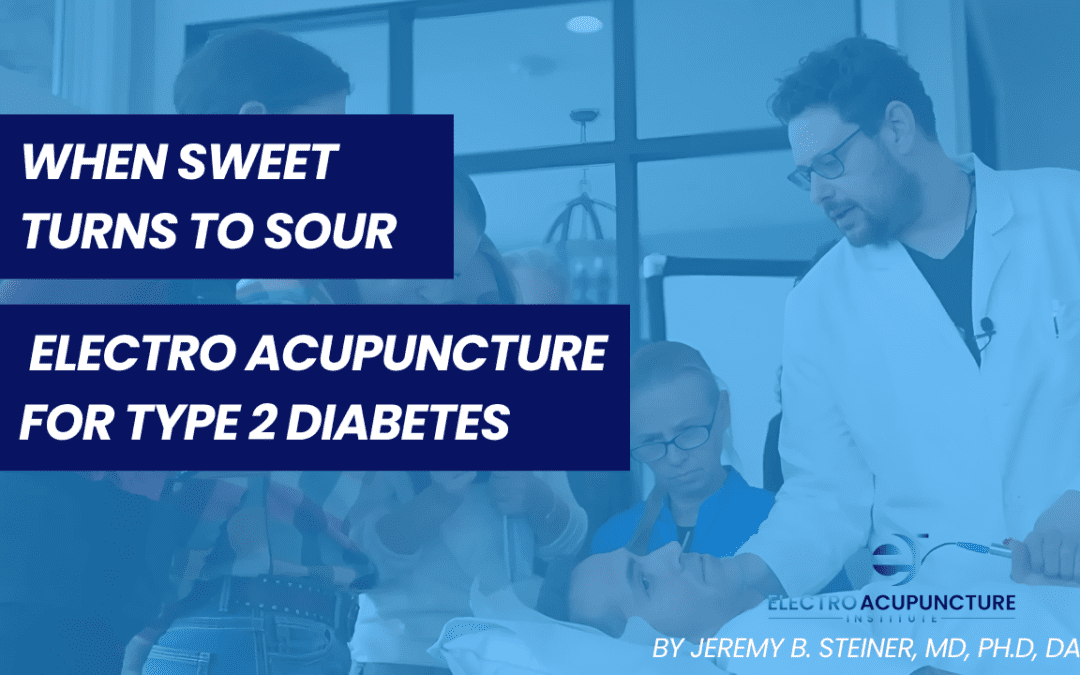 When Sweet Turns to Sour: Electroacupuncture for Type 2 Diabetes